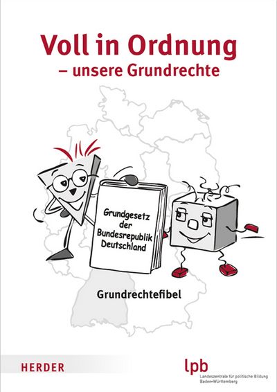 Voll in Ordnung – unsere Grundrechte (Grundrechte Fibel)