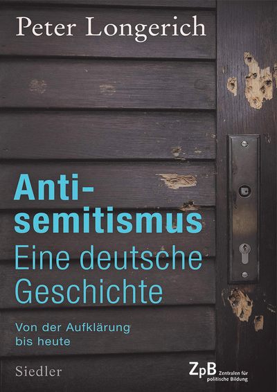 Longerich: Antisemitismus – Eine deutsche Geschichte