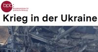 Bundeszentrale für politische Bildung: Krieg in der Ukraine