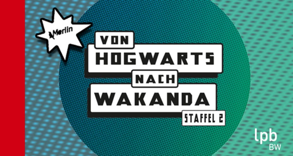 Von Hogwarts nach Wakanda