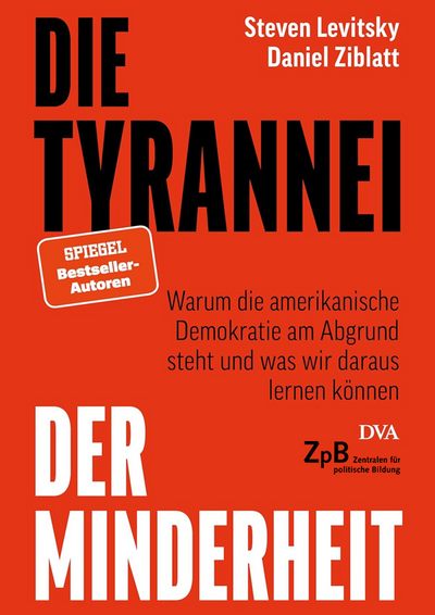 Levitsky/Ziblatt: Tyrannei der Minderheit