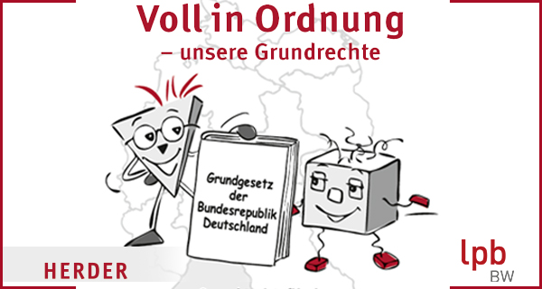 Voll in Ordnung – unsere Grundrechte, Comic Grundgesetz, Herder/LPB-BW