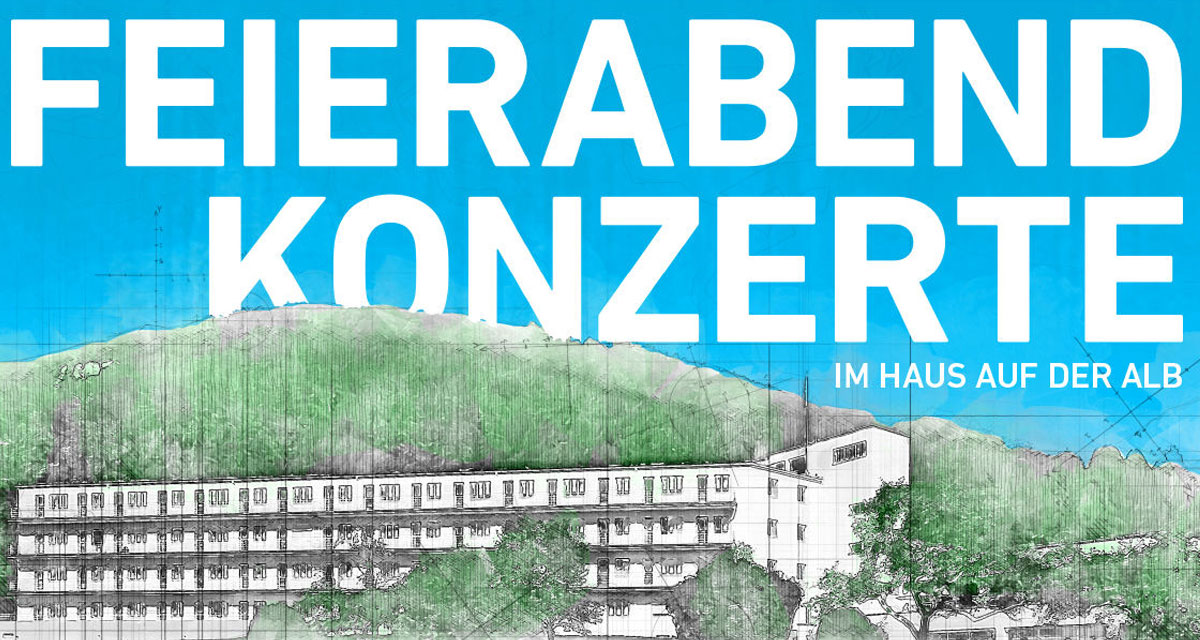 FEIERABEND-KONZERTE im Haus auf der Alb