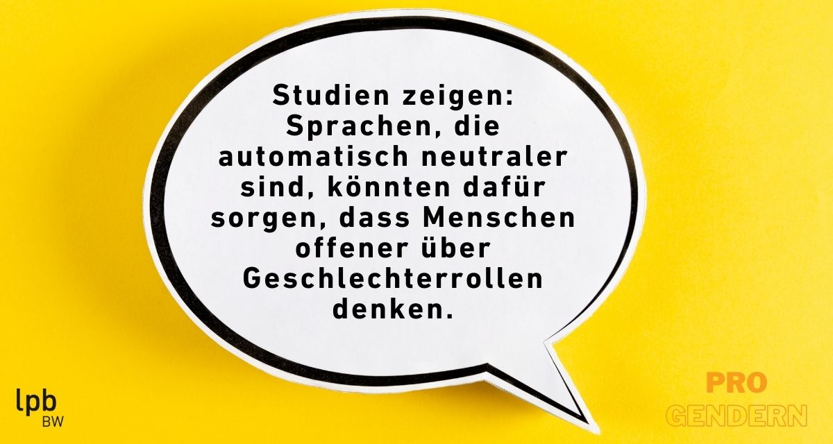 Pro-Argument: Neutrale Sprachen könnten laut Studien für mehr Offenheit gegenüber Geschlechterrollen sorgen.