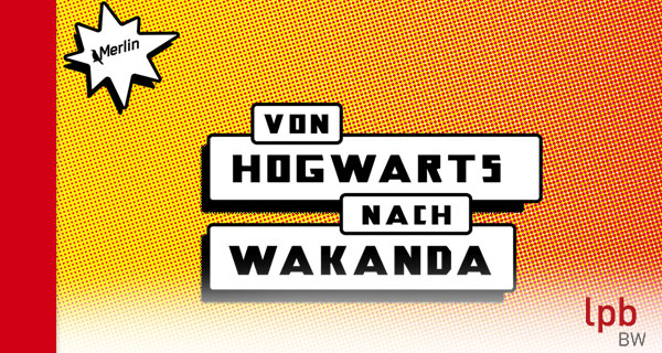 Logo der Veranstaltungsreihe "Von Hogwarts nach Wakanda". Grafik: Merlin Stuttgart