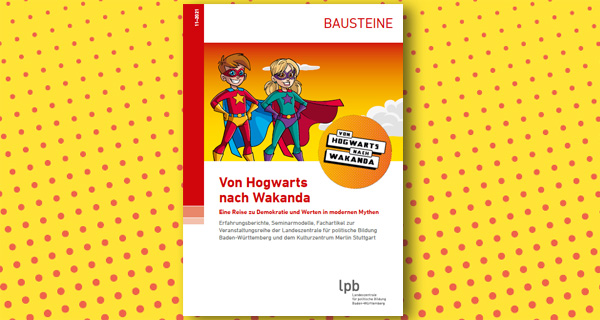 Baustein: Von Hogwarts nach Wakanda 