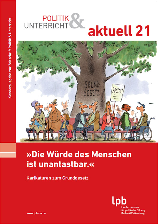 P&U aktuell 21: „Die Würde des Menschen ist unantastbar." Karikaturen zum Grundgesetz 