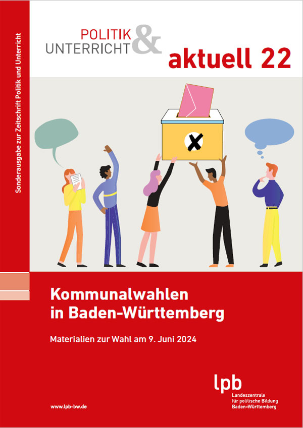 Zeitschrift Politik & Unterricht, aktuell 22: Kommunalwahlen in Baden-Württemberg